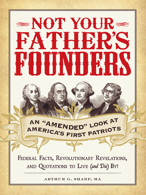 Title details for Not Your Father's Founders by Arthur G. Sharp - Available